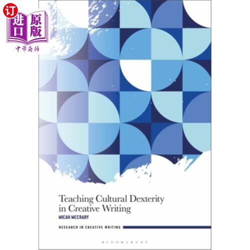 海外直订Teaching Cultural Dexterity in Creative Writing 创意写作中的文化灵活性教学