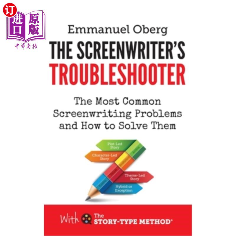 海外直订The Screenwriter's Troubleshooter: The Most Common Screenwriting Problems and Ho 编剧的疑难解答：最常见的编