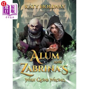 Wish Gone 海外直订Alum 阿明和扎布丽娜 Zabrina Wrong 愿望落空了 and