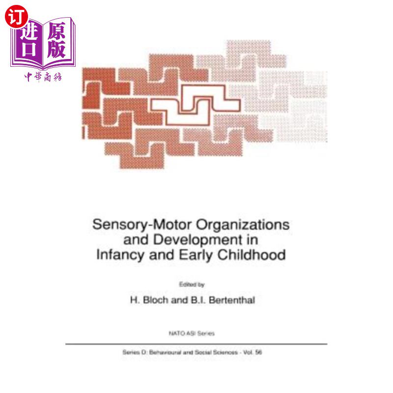 海外直订医药图书Sensory-Motor Organizations and Development in Infancy and Early Childhood: Proc 婴幼儿时期的感觉-