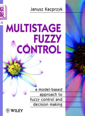 海外直订Multistage Fuzzy Control - A Model-Based Appraoc... 多级模糊控制——基于模型的模糊控制与决策评价