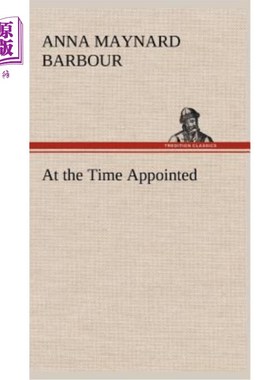 海外直订At the Time Appointed 在指定的时间