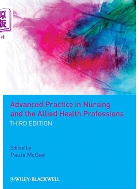 海外直订医药图书Advanced Practice in Nursing and the Allied Health Professions 护理和相关卫生专业的先进实践