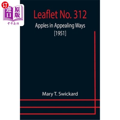 海外直订Leaflet No. 312: Apples in Appealing Ways [1951] 第312张:诱人的苹果[1951]