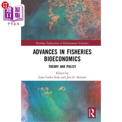 海外直订Advances in Fisheries Bioeconomics: Theory and Policy 渔业生物经济学研究进展:理论与政策