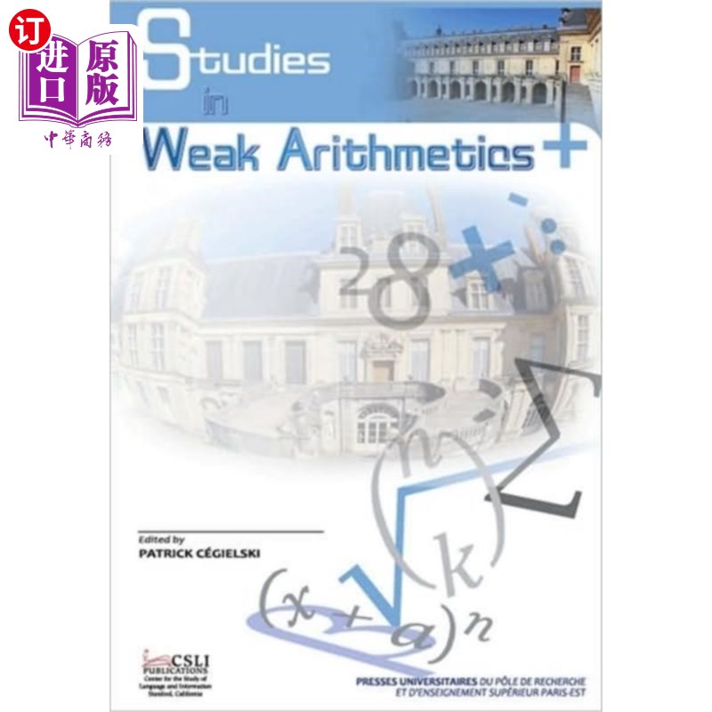 海外直订Studies in Weak Arithmetics 弱算术研究
