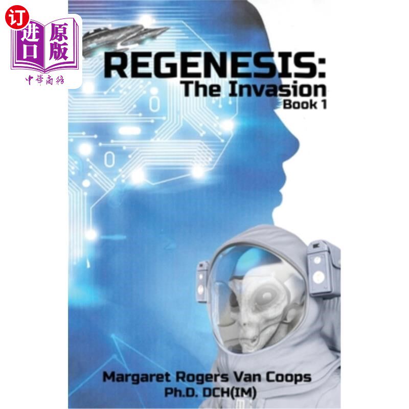 海外直订REGENESIS (A Trilogy) BOOK 1 THE INVASION: The Invasion 重生(三部曲)第一册入侵:入侵