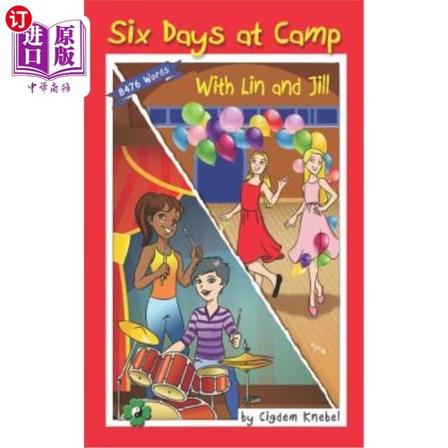 海外直订Six Days at Camp with Lin and Jill: Decodable Chapter Book 与林和吉尔在营地的六天:可解码章节书