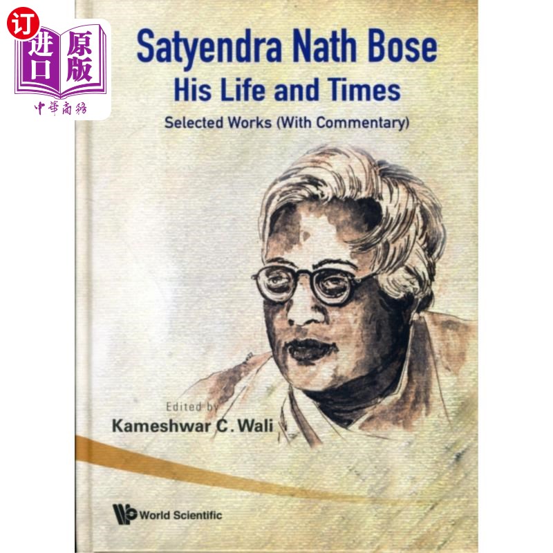 海外直订Satyendra Nath Bose -- His Life And Times: Selec... 萨蒂延德拉·纳斯·博斯——他的人生与时代:作品选(附评论)