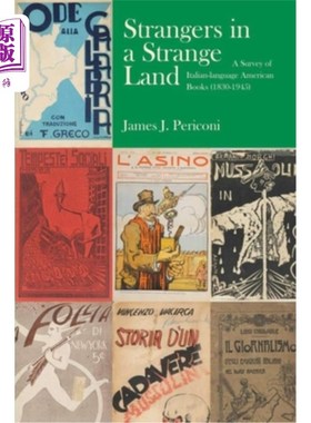 海外直订Strangers in a Strange Land: A Catalogue of an Exhibition on the History of Ital 异乡的陌生人:意大利语美国