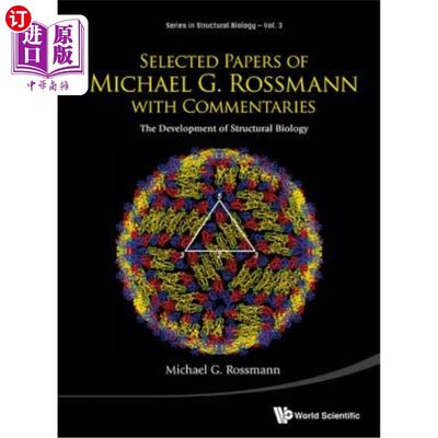 海外直订Selected Papers of Michael G Rossmann with Commentaries: The Development of Stru 迈克尔·G·罗斯曼论文选集与
