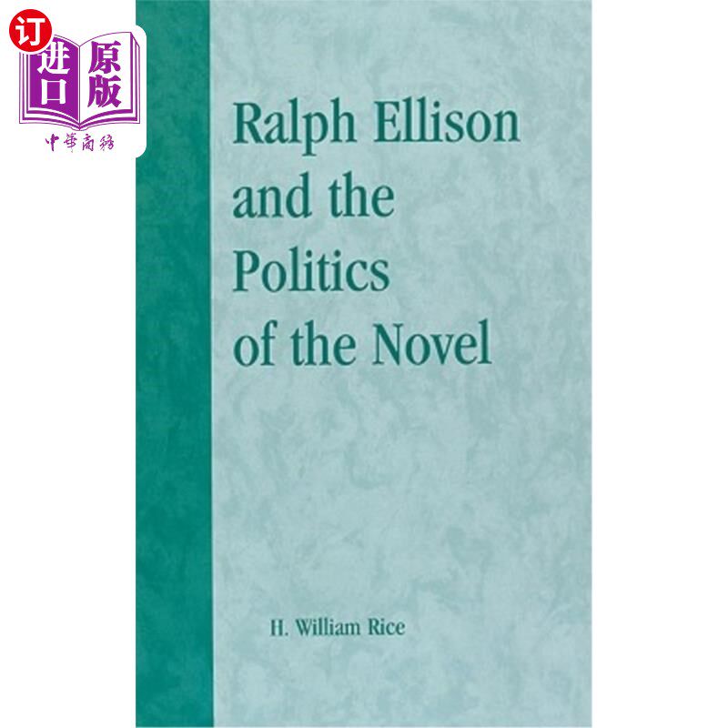 海外直订Ralph Ellison and the Politics of the Novel 《拉尔夫·埃里森与小说政治