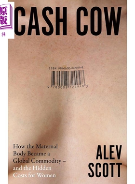 预售 现金牛 母体如何成为全球商品 Cash Cow 英文原版 Alev Scott 【中商原版】
