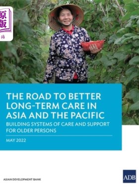 海外直订医药图书The Road to Better Long-Term Care in Asia and the Pacific: Building Systems of C 亚洲及太平洋地区通