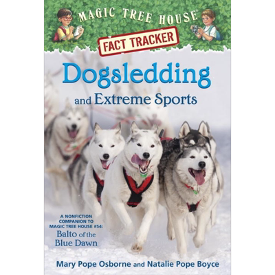 神奇树屋小百科34 Magic Tree House Fact Tracker 34 Dogsledding 英文原版进口图书 小初文学英语课外阅读【中商原版】