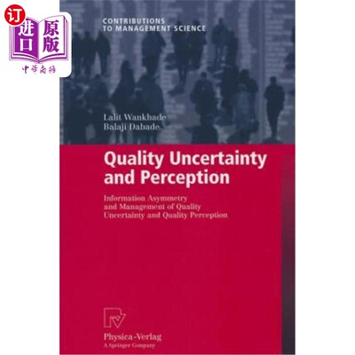 海外直订Quality Uncertainty and Perception: Information Asymmetry and Management of Qual 质量不确定性与感知：信息不