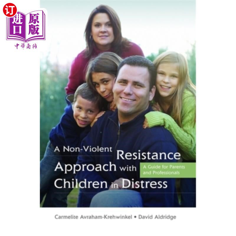 海外直订A Non-Violent Resistance Approach with Children in Distress: A Guide for Parents 以非暴力抵抗的方式对待处于