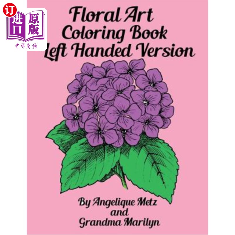 海外直订Floral Art Coloring Book: Left Handed Version 花艺彩绘书:左手版