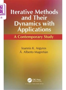 海外直订Iterative Methods and Their Dynamics with Applications: A Contemporary Study 迭代方法及其动态应用:当代研究