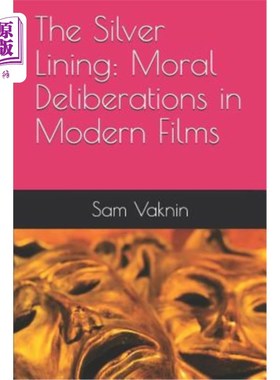 海外直订The Silver Lining: Moral Deliberations in Modern Films 一线希望：现代电影中的道德思考