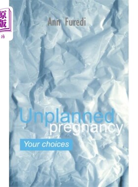 海外直订医药图书Unplanned Pregnancy: Your Choices 计划外怀孕:你的选择