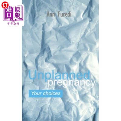 海外直订医药图书Unplanned Pregnancy: Your Choices 计划外怀孕:你的选择