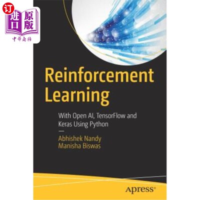 海外直订Reinforcement Learning: With Open Ai, Tensorflow and Keras Using Python 强化学习：使用Python的开放人工智能