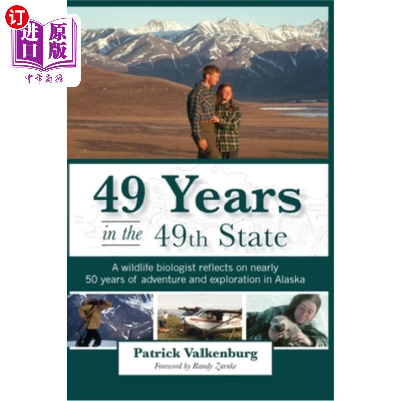 海外直订49 Years in the 49th State: A wildlife biologist reflects on nearly 50 years of  49年在第49州:一位野生动物
