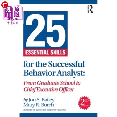 海外直订25 Essential Skills for the Successful Behavior Analyst: From Graduate School to 成功行为分析师的25项基本技