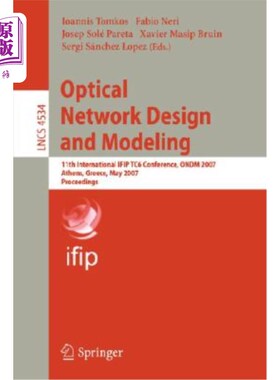 海外直订Optical Network Design and Modeling: 11th International IFIP TC6 Conference, OND 光设计和建模：第11届国