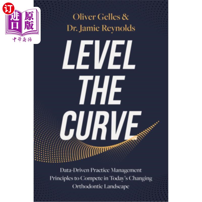 海外直订医药图书Level the Curve: Data-Driven Practice Management Principles to Compete in Today' 水平曲线:数据驱动