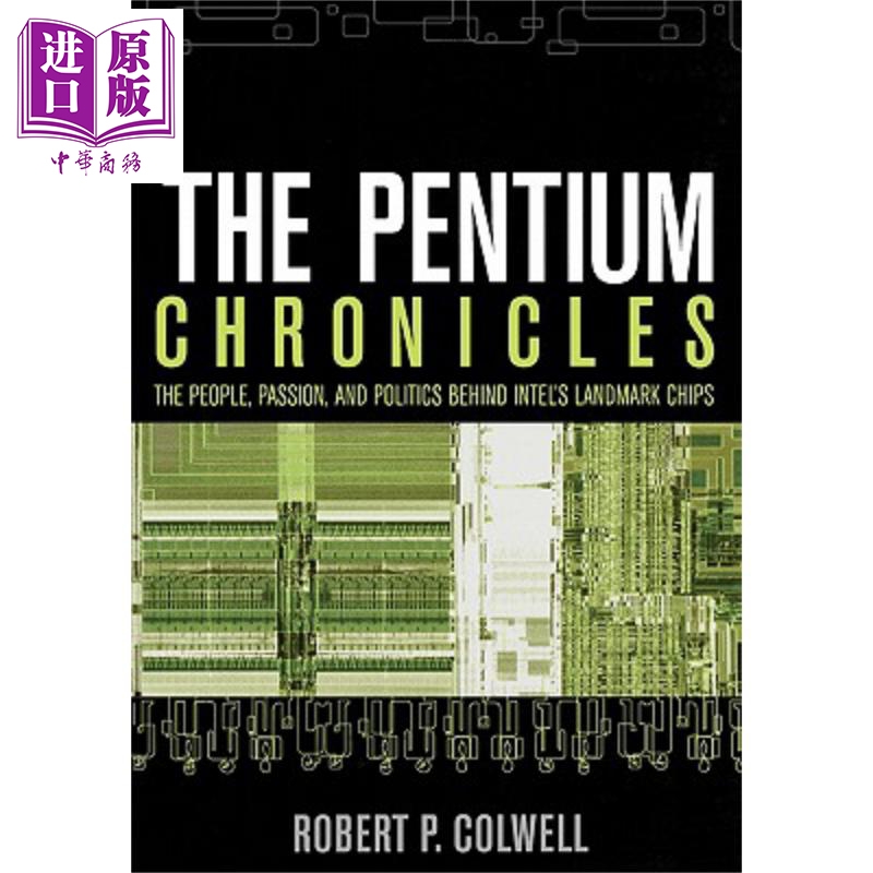 现货 奔腾芯片大事记 Intel芯片幕后的人物 激情与策略 The Pentium Chronicles 英文原版 Robert Colwell 中� 书籍/杂志/报纸 科普读物/自然科学/技术类原版书 原图主图