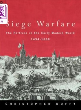 海外直订Siege Warfare: The Fortress in the Early Modern World 1494-1660 围攻战：近代早期的堡垒1494-1660