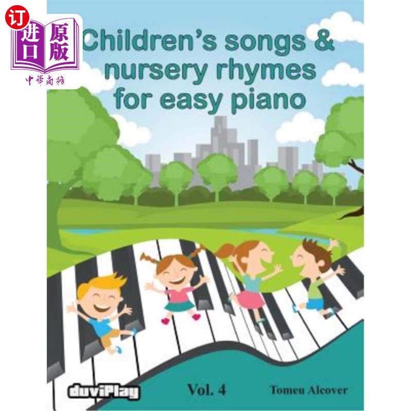 海外直订Children's songs & nursery rhymes for easy piano. Vol 4. 儿童歌曲和童谣为简单的钢琴。卷4。