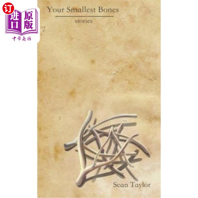 海外直订Your Smallest Bones: Stories 你最小的骨头：故事
