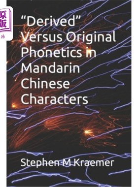 海外直订Derived Versus Original Phonetics in Mandarin Chinese Characters 普通话汉字的派生与原始语音