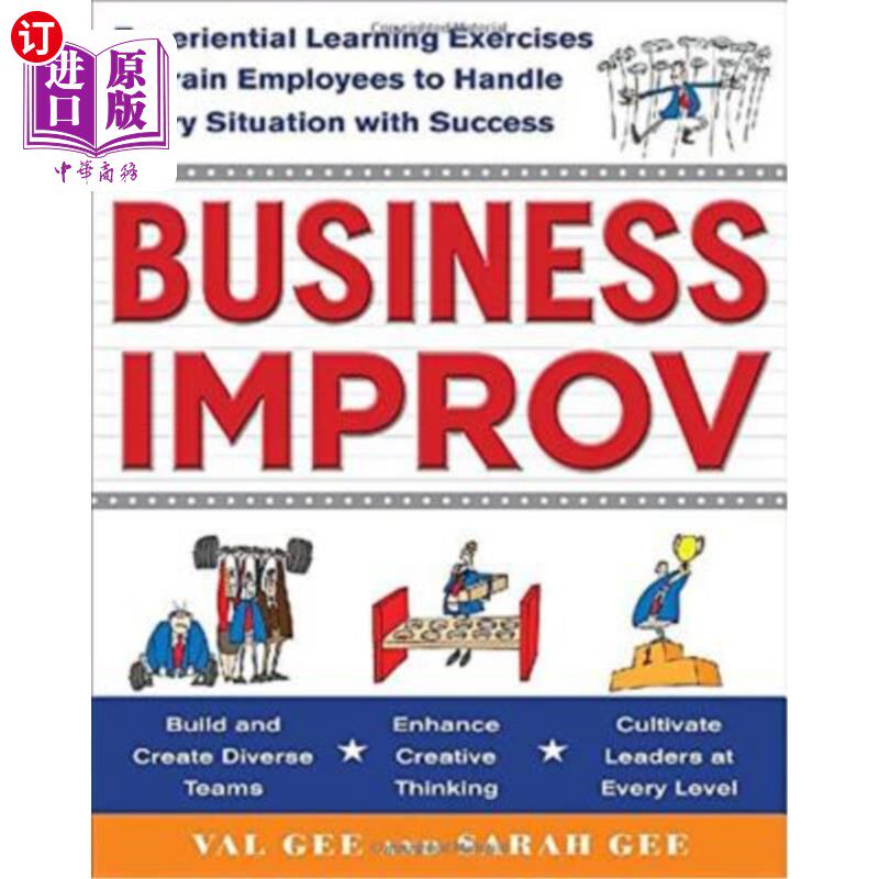 海外直订Business Improv: Experiential Learning Exercises to Train Employees to Handle Ev 业务改进：体验式学习练习，