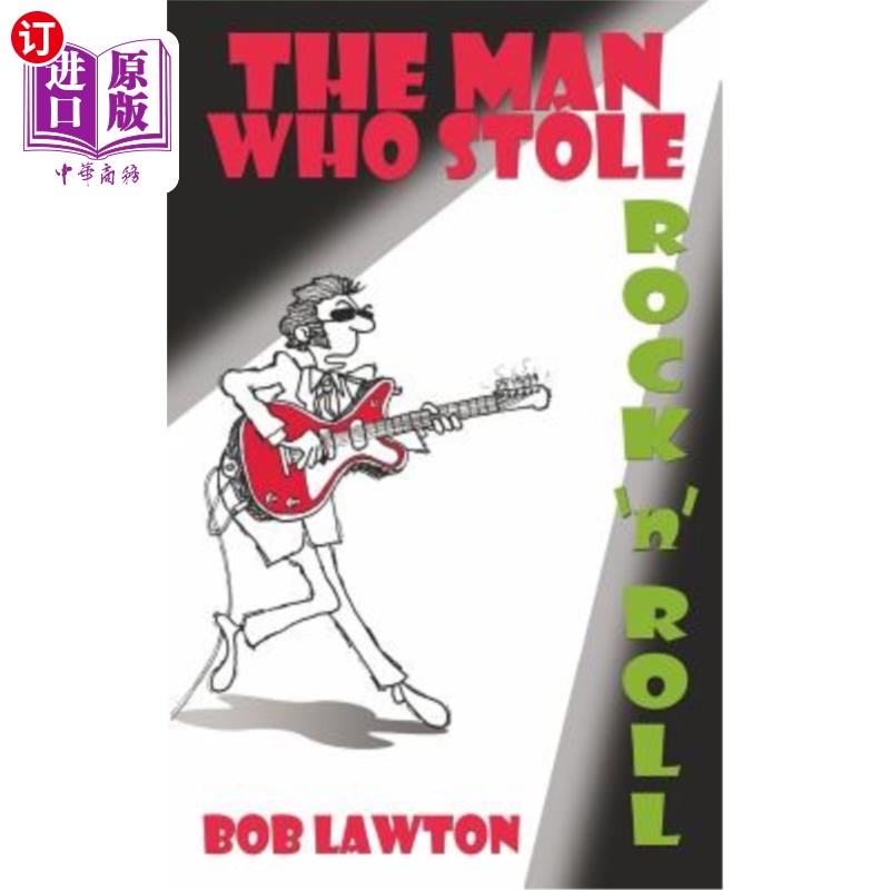 海外直订The Man Who Stole Rock 'n' Roll: It's rock 'n' roll plagiarism... only this time 偷摇滚的人:这是抄袭摇滚…