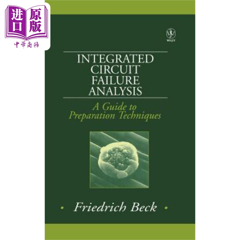 集成电路故障分析:准备技术指南 Integrated Circuit Failure Analysis: A Guide to Preparation Techniques  英文原版 中商