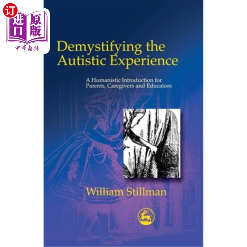 海外直订医药图书Demystifying the Autistic Experience: A Humanistic Introduction for Parents, Car 揭开自闭症经历的神 - 实物图
