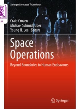 海外直订Space Operations: Beyond Boundaries to Human Endeavours 太空运作:超越人类努力的界限