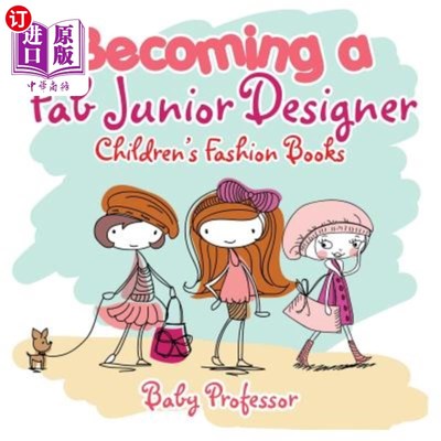 海外直订Becoming a Fab Junior Designer Children's Fashion Books 成为极好的初级设计师儿童时装书籍