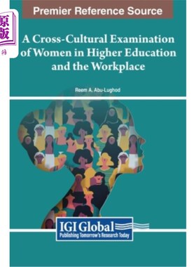 海外直订A Cross-Cultural Examination of Women in Higher Education and the Workplace 高等教育和职场女性的跨文化考察