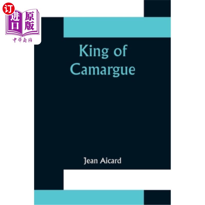 海外直订King of Camargue 卡玛格一直王