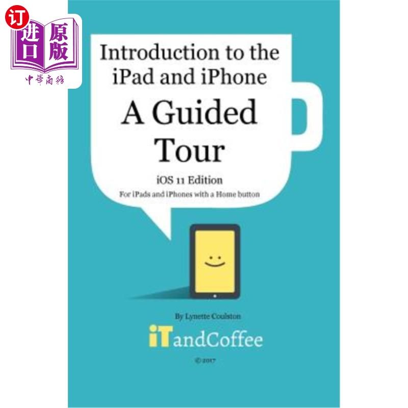 海外直订a guided tour of the ipad and iphone (ios 11 edition)