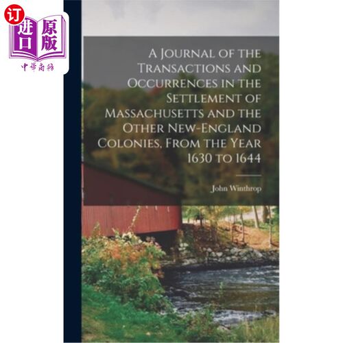 海外直订A Journal of the Transactions and Occurrences in the Settlement of Massachusetts 《马萨诸塞和其他新英格兰殖