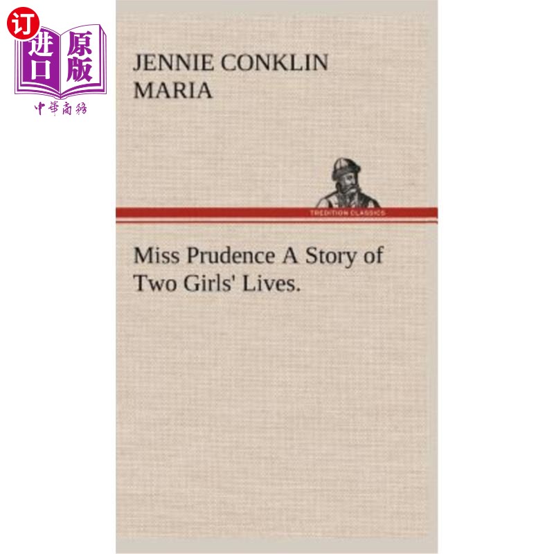 海外直订Miss Prudence a Story of Two Girls' Lives. 普律当丝小姐两个女孩的故事。