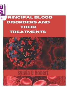 海外直订医药图书Principal Blood Disorders And Their Treatments: A practical guide to understandi 主要血液疾病及其治