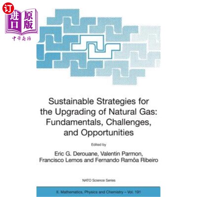 海外直订Sustainable Strategies for the Upgrading of Natural Gas: Fundamentals, Challenge 天然气升级的可持续战略：基