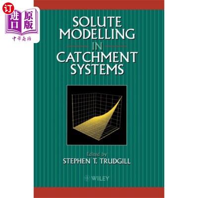 海外直订Solute Modelling in Catchment Systems 流域系统中的溶质模型